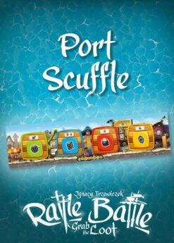 Rattle, Battle, Grab The Loot: Port Scuffle