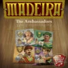 Madeira: The Ambassadors